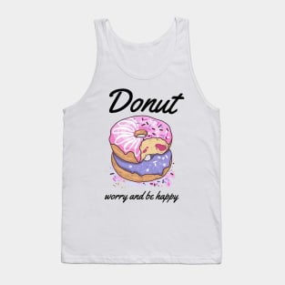 Donut Worry And Be Happy-Donut Forever Tank Top